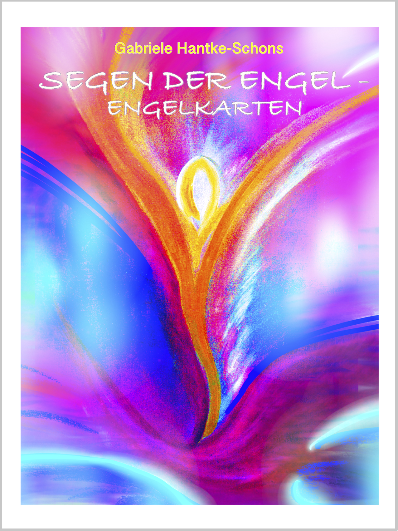 Segen der Engel - Engelkarten von Gabriele Hantke-Schons