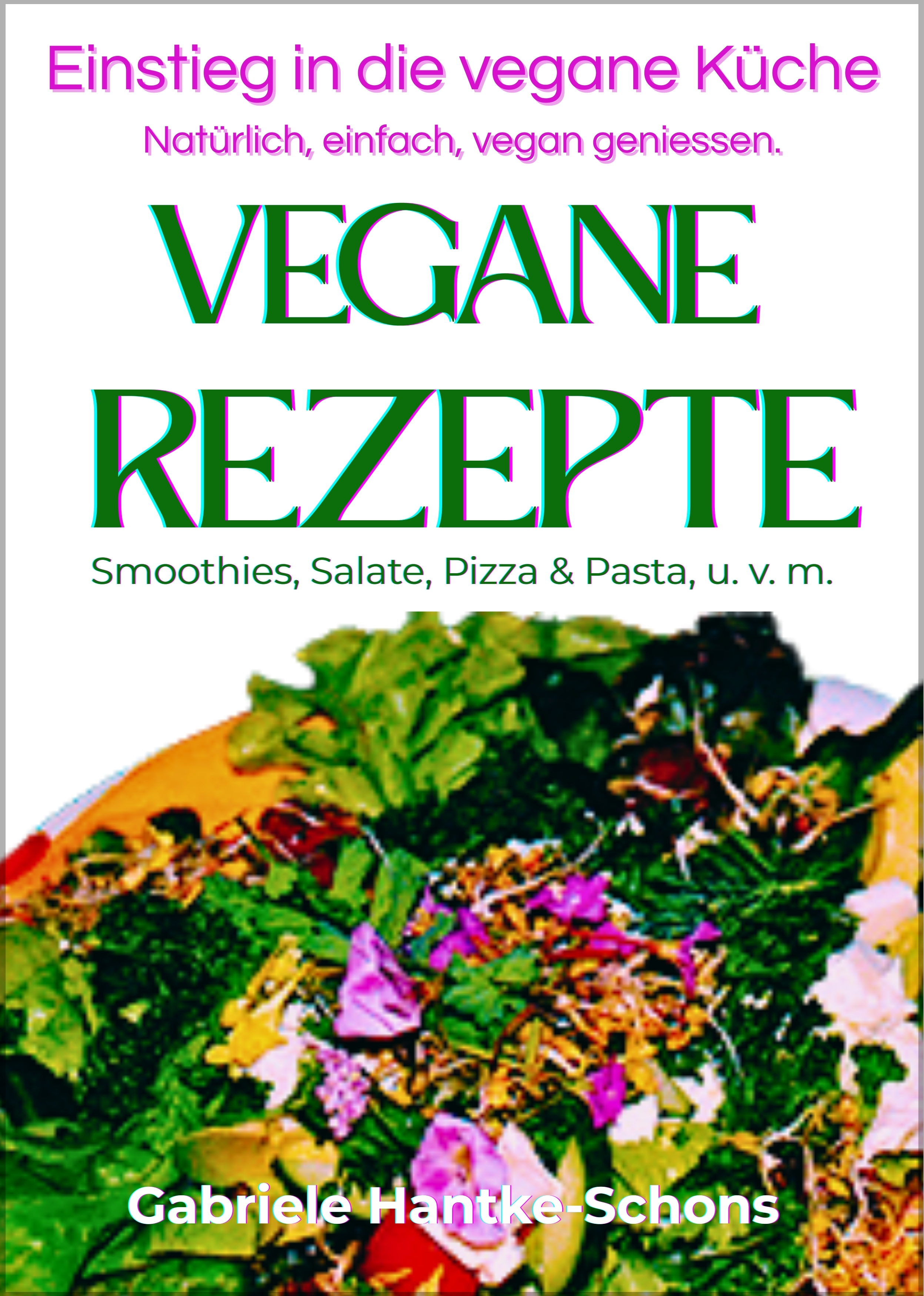 Vegane Rezepte - Skript von Gabriele Hantke-Schons